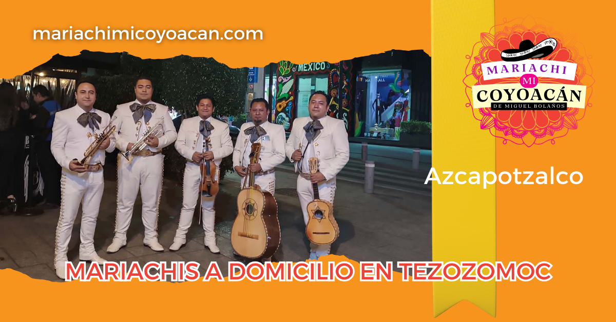 mariachis en Tezozomoc