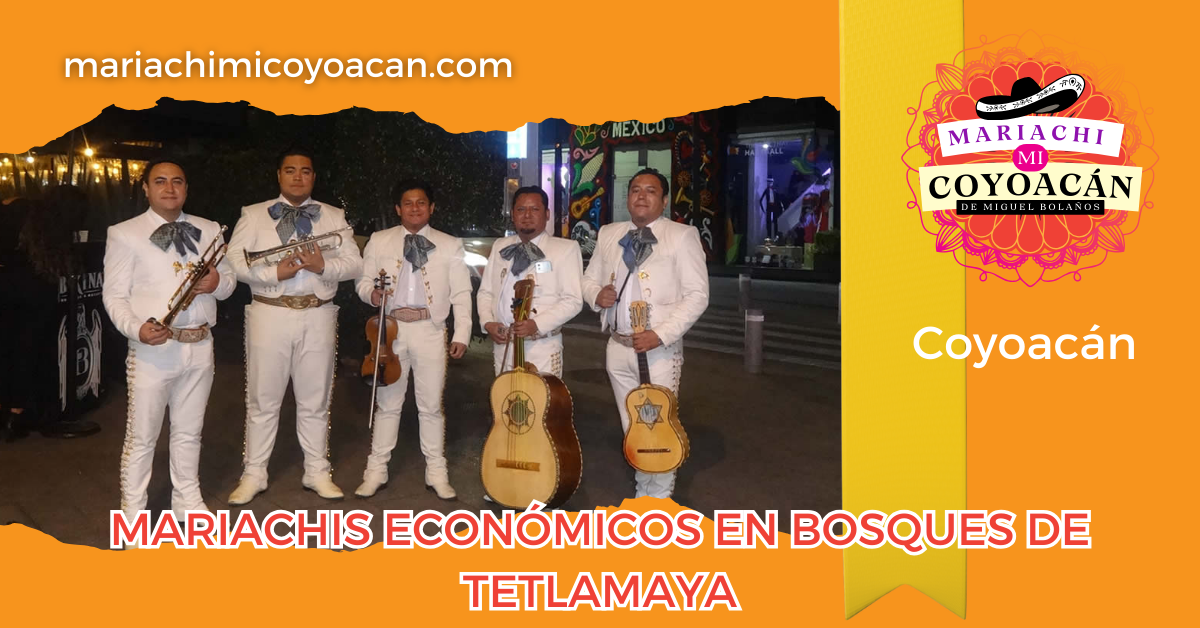 mariachis en Bosques de Tetlamaya